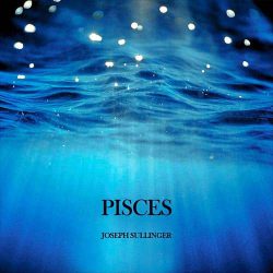 دانلود موسیقی بی کلام ماهی ها (Pisces) اثر جوزف سالینجر