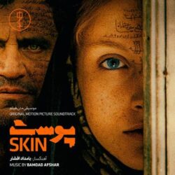 دانلود آلبوم موسیقی متن فیلم پوست (Skin) اثر بامداد افشار